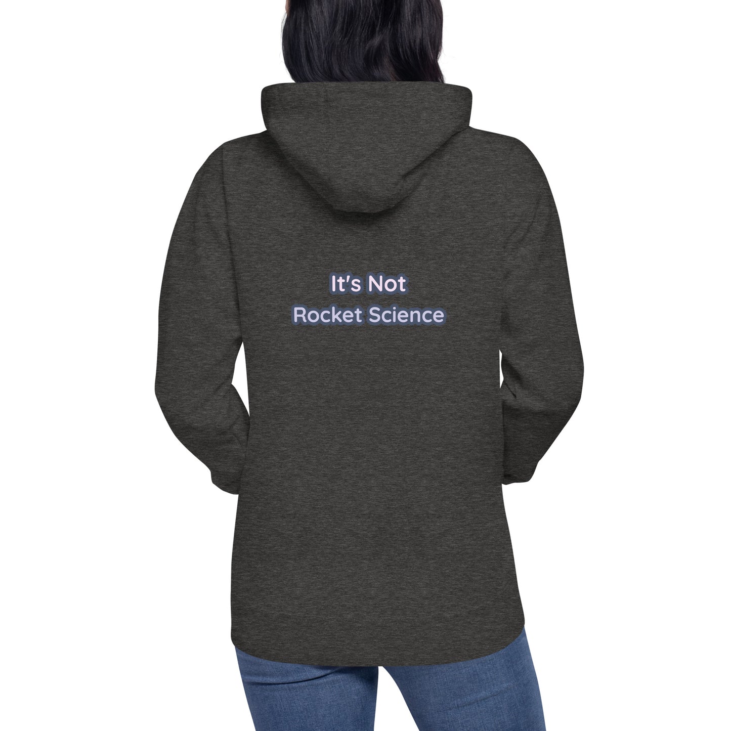 It's Not Rocket Science - Unisex Hoodie